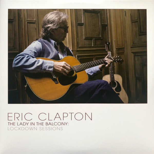 THE LADY IN THE BALCONY LOCKDOWN SESSIONS BY ERIC CLAPTON