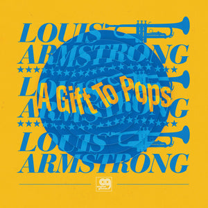 ORIGINAL GROOVES A GIFT TO POPS BY LOUIS ARMSTRONG THE WONDERFUL WORLD OF LOUIS ARMSTRONG ALL STARS